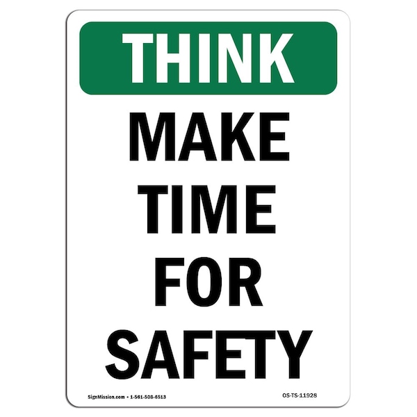 OSHA THINK Sign, Make Time For Safety, 18in X 12in Aluminum, 12" W, 18" L, Portrait